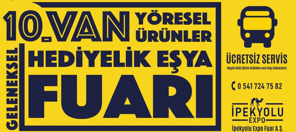 10. Van Yöresel Ürünler Ve Hediyelik Eşya Fuarı Başlıyor