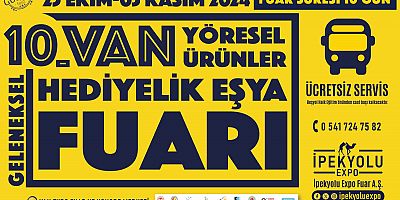 10. Van Yöresel Ürünler Ve Hediyelik Eşya Fuarı Başlıyor