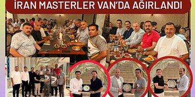 İRAN MASTERLER VAN’DA AĞIRLANDI
